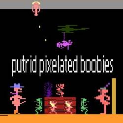 Chainsaw Masturbation : Putrid Pixelized Boobies